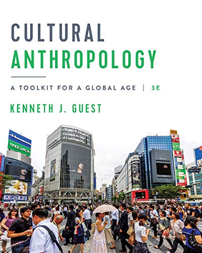 Cultural Anthropology A Toolkit for a Global Age 3rd Edition By Kenneth J Guest