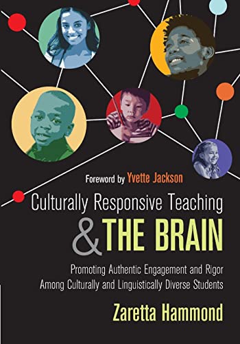 Culturally Responsive Teaching and The Brain: Promoting Authentic Engagement and Rigor Among Culturally and Linguistically Diverse Students 1st