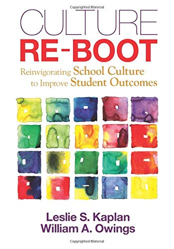 Culture Re-Boot: Reinvigorating School Culture to Improve Student Outcomes - 1st Edition