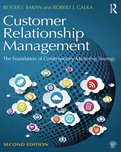Customer Relationship Management: The Foundation of Contemporary Marketing Strategy 2nd Edition