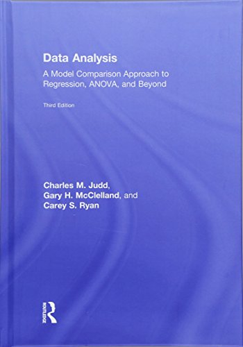 Data Analysis: A Model Comparison Approach To Regression, ANOVA, and Beyond - 3rd Edition