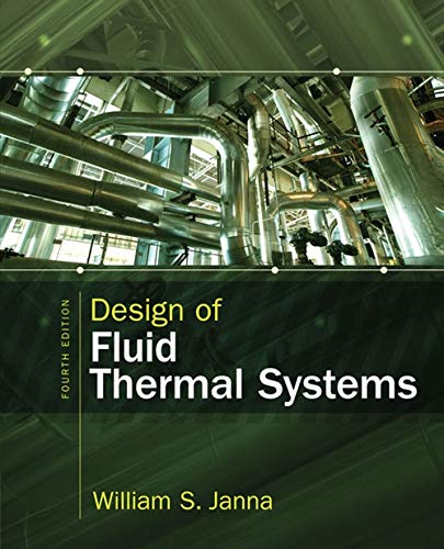 Design of Fluid Thermal Systems - 4th Edition