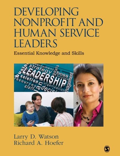Developing Nonprofit and Human Service Leaders: Essential Knowledge and Skills - 1st Edition