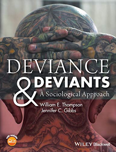 Deviance and Deviants: A Sociological Approach - 1st Edition