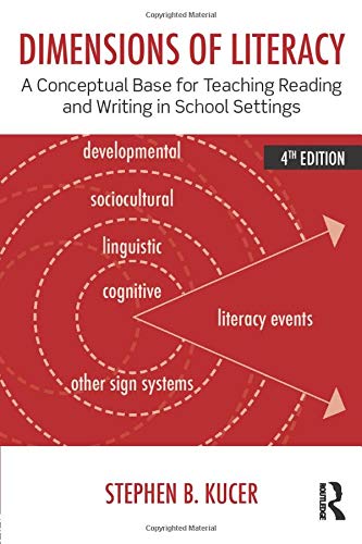 Dimensions of Literacy: A Conceptual Base for Teaching Reading and Writing in School Settings - 4th Edition