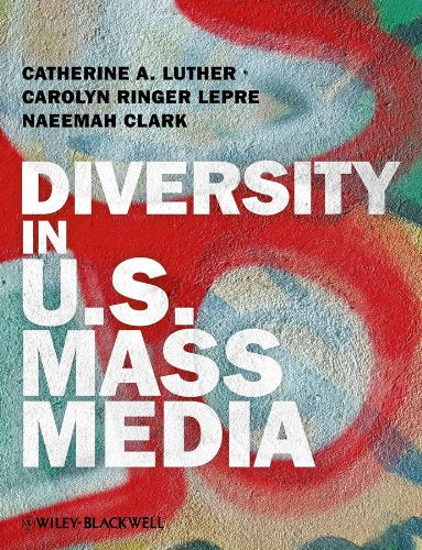 Diversity in U.S. Mass Media - 1st Edition