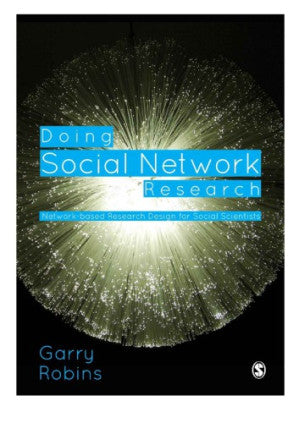 Doing Social Network Research: Network-based Research Design for Social Scientists