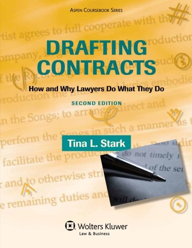 Drafting Contracts: How and Why Lawyers Do What They Do - 2nd Edition