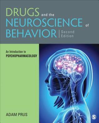 Drugs And The Neuroscience Of Behavior 2Nd Edition