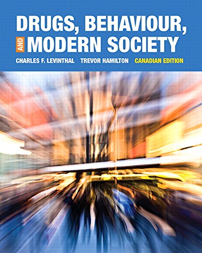 Drugs Behaviour Modern Society First Canadian Edition by Charles F Levinthal