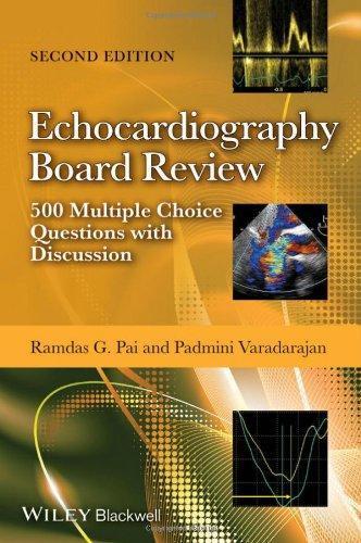 Echocardiography Board Review 500 Multiple Choice Questions With Discussion