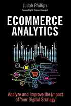 Ecommerce Analytics Analyze And Improve The Impact Of Your Digital Strategy