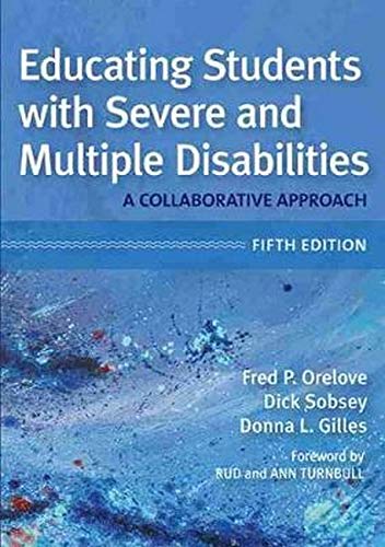 Educating Students with Severe and Multiple Disabilities: A Collaborative Approach - 5th Edition