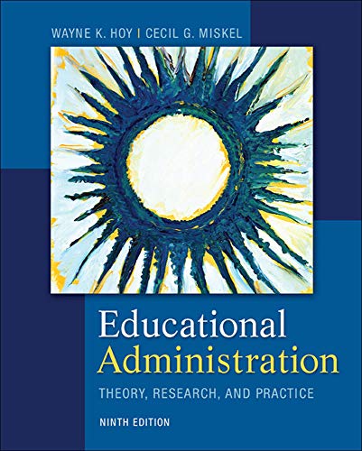 Educational Administration: Theory, Research, and Practice Educational Administration: Theory, Research, and Practice - 9th Edition
