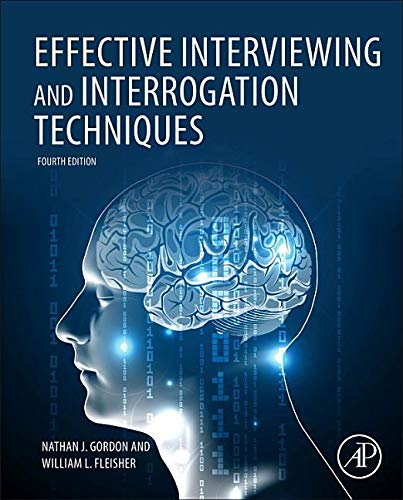 Effective Interviewing and Interrogation Techniques, Third Edition - 3rd Edition