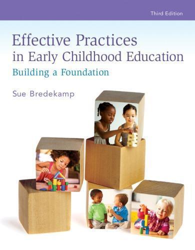 Effective Practices In Early Childhood Education Building A Foundation 3Rd Edition