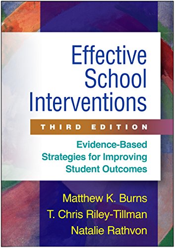 Effective School Interventions, Third Edition: Evidence-Based Strategies for Improving Student Outcomes - 3rd Edition