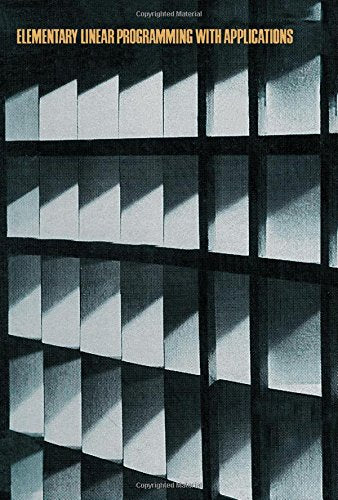 Elementary Linear Programming with Applications