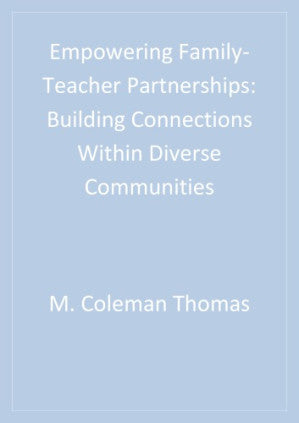 Empowering Family-Teacher Partnerships: Building Connections Within Diverse Communities