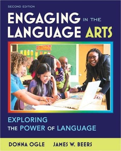 Engaging in the Language Arts: Exploring the Power of Language - 2nd Edition