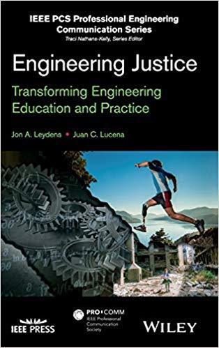 Engineering Justice Transforming Engineering Education And Practice