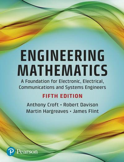 Engineering Mathematics A Foundation For Electronic Electrical Communications And Systems Engineers 5Th Edition