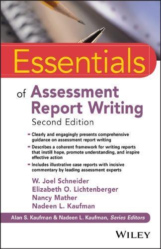 Essentials of Assessment Report Writing (Essentials of Psychological A ...