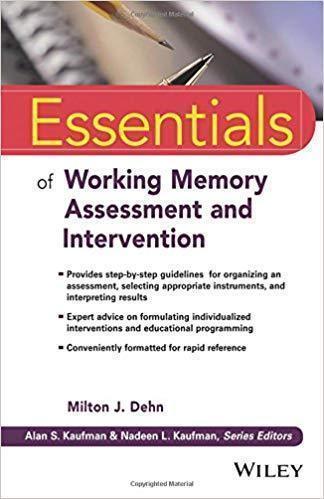 Essentials Of Working Memory Assessment And Intervention