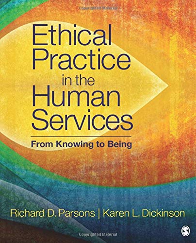 Ethical Practice in the Human Services: From Knowing to Being - 1st Edition