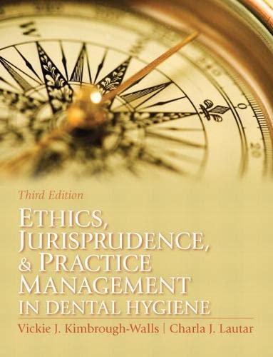 Ethics, Jurisprudence &amp; Practice Management in Dental Hygiene - 3rd Edition