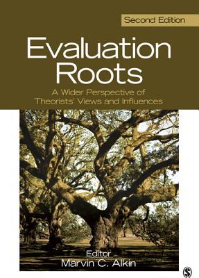 Evaluation Roots A Wider Perspective Of Theorists Views And Influences 2Nd Edition