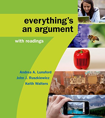 Everything's An Argument With Readings 7th Ed.