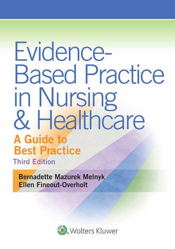 Evidence-Based Practice in Nursing Healthcare: A Guide to Best Practice - 3rd Edition