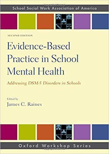 Evidence Based Practice In School Mental Health Addressing Dsm 5 Disorders In Schools