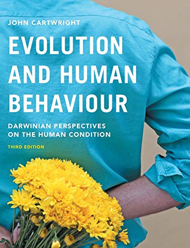 Evolution and Human Behaviour: Darwinian Perspectives on the Human Condition - 3rd Edition