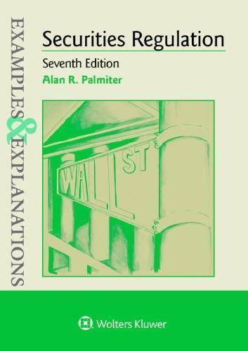 Examples Explanations For Securities Regulation 7Th Edition