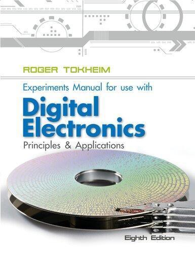 Experiments Manual For Use With Digital Electronics Principles And Applications 8Th Edition