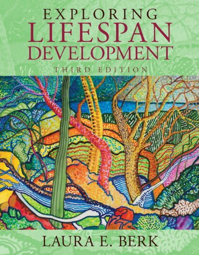 Exploring Lifespan Development (3rd Edition) (Berk, Lifespan Development Series) 3-edition