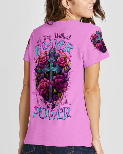 A Day Without Prayer Is A Day Without Power Women's All Over Print Shirt - Tlnz1307232