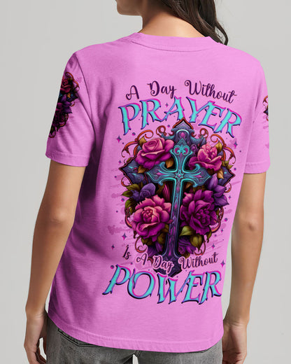 A Day Without Prayer Is A Day Without Power Women's All Over Print Shirt - Tlnz1307232