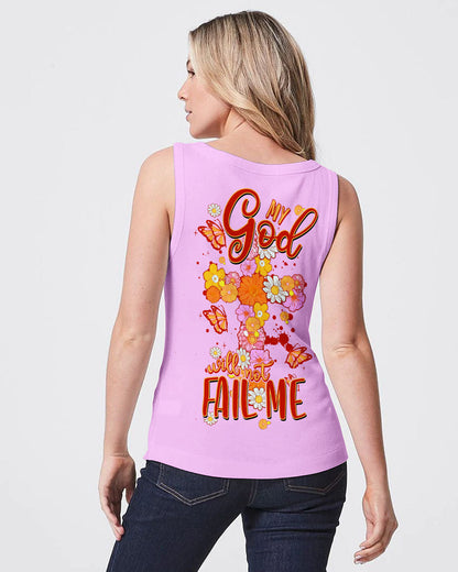 My God Will Not Fail Me Women's All Over Print Shirt - Tytm1007234