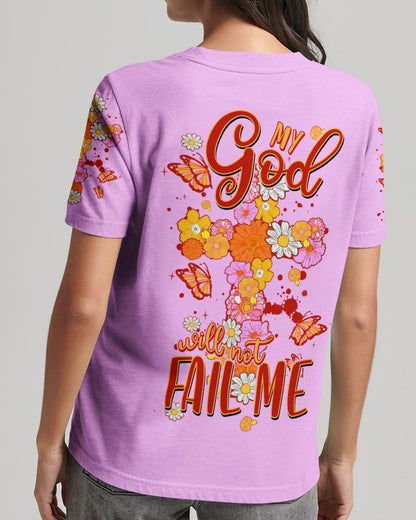 My God Will Not Fail Me Women's All Over Print Shirt - Tytm1007234