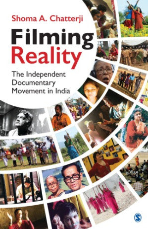 Filming Reality: The Independent Documentary Movement in India