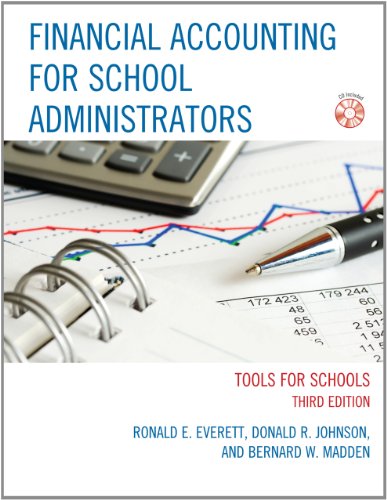 Financial Accounting for School Administrators: Tools for School - 3rd Edition