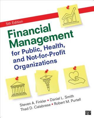 Financial Management For Public Health And Not For Profit Organizations 5Th Edition