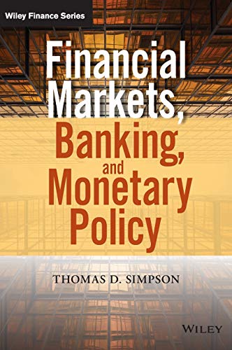 Financial Markets, Banking, and Monetary Policy - 1st Edition
