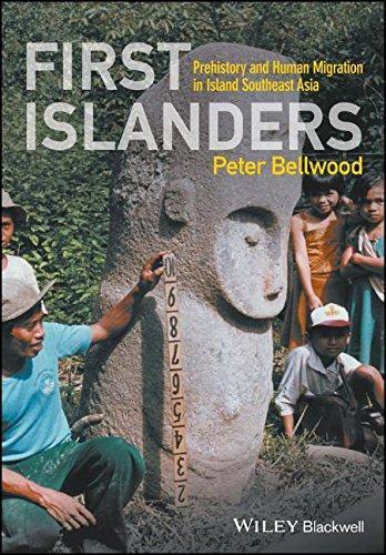 First Islanders Prehistory And Human Migration In Island Southeast Asia