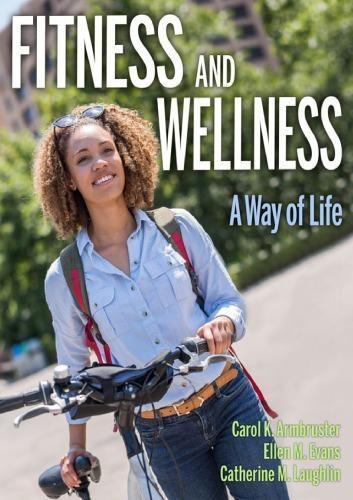 Fitness And Wellness With Web Study Guide Loose Leaf A Way Of Life