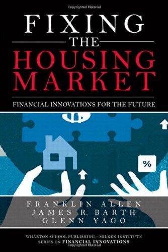 Fixing The Housing Market Financial Innovations For The Future