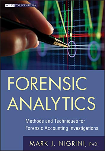 Forensic Analytics: Methods and Techniques for Forensic Accounting Investigations   - 1st Edition
